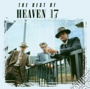 Heaven 17 - Best Of Heaven 17 cd musicale di HEAVEN 17