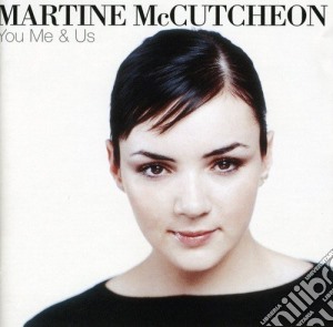 Martine Mccutcheon - You, Me And Us cd musicale di Martine Mccutcheon