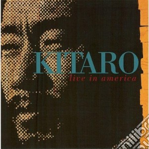 Kitaro - Live In America cd musicale di Kitaro