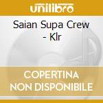 Saian Supa Crew - Klr cd