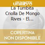 La Tumbita Criolla De Mongo Rives - El Sucu Sucu cd