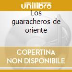 Los guaracheros de oriente cd