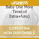 Baby One More Time(cd Estra+foto) cd