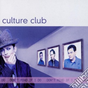 Culture Club - Don'T Mind If I Do cd musicale di CULTURE CLUB