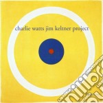 Watts & Keltner Project - Charlie Watts Jim Keltner Pr.