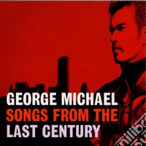 George Michael - Songs From The Last Century cd musicale di George Michael