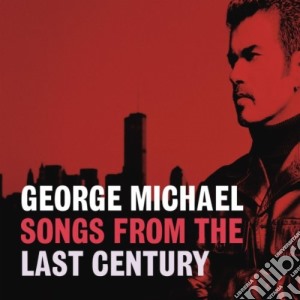 George Michael - Songs From The Last Century cd musicale di MICHAEL  GEORGE