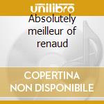 Absolutely meilleur of renaud cd