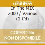 In The MIX 2000 / Various (2 Cd) cd