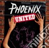 Phoenix - United cd musicale di PHOENIX