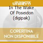 In The Wake Of Poseidon (digipak) cd
