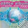 Best Dance Album In The World...Ever 2000 (The) / Various cd