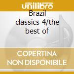 Brazil classics 4/the best of cd