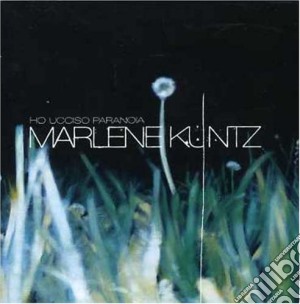 Marlene Kuntz - Ho Ucciso Paranoia cd musicale di Kuntz Marlene