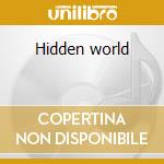 Hidden world cd