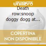 Death row:snoop doggy dogg at his best cd
