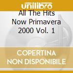 All The Hits Now Primavera 2000 Vol. 1 cd