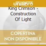 King Crimson - Construction Of Light cd