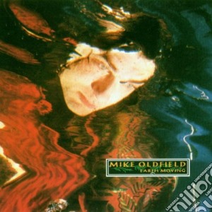 Mike Oldfield - Earth Moving cd musicale di OLDFIELD MIKE