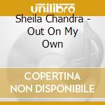Sheila Chandra - Out On My Own cd