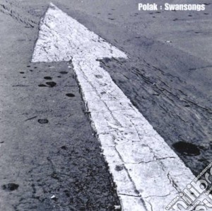 Polak - Swansongs cd musicale di Polak