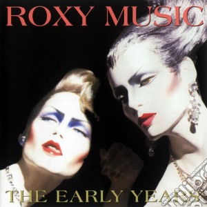 Roxy Music - The Early Years cd musicale di ROXY MUSIC