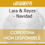 Lara & Reyes - Navidad cd musicale di Lara & Reyes
