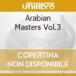Arabian Masters Vol.3 cd musicale di Claude ciari/warda/o.kolsoum &