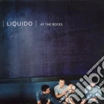 Liquido - At The Rocks cd