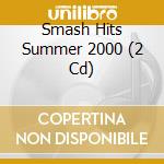 Smash Hits Summer 2000 (2 Cd) cd