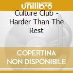 Culture Club - Harder Than The Rest cd musicale di Culture Club