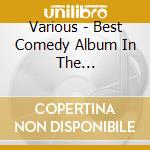 Various - Best Comedy Album In The World...Ever! cd