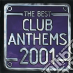 Best Club Anthems...Ever 2001 / Various (2 Cd) cd
