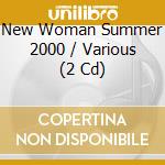 New Woman Summer 2000 / Various (2 Cd) cd