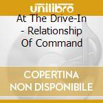 At The Drive-In - Relationship Of Command cd