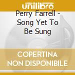 Perry Farrell - Song Yet To Be Sung cd
