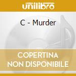 C - Murder cd