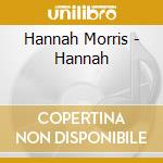 Hannah Morris - Hannah cd