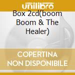 Box 2cd(boom Boom & The Healer) cd