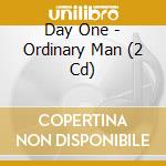 Day One - Ordinary Man (2 Cd) cd