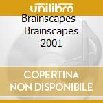 Brainscapes - Brainscapes 2001 cd