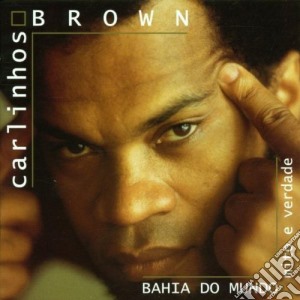 Carlinhos Brown - Bahia Du Mundo cd musicale di BROWN CARLINHOS