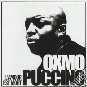 Oxmo Puccino - L'Amour Est Mort cd musicale di Oxmo Puccino