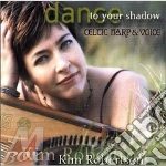 Dance to your shadow cd
