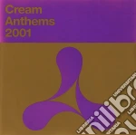 Cream Anthems 2001 / Various cd
