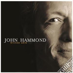 John Hammond - Wicked Grin cd musicale di HAMMOND JOHN