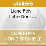 Liane Foly - Entre Nous... cd