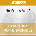 No Stress Vol.2 cd