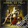 Jarabe De Palo - De Vuelta Y Vuelta (Edizione Speciale Italiana) cd