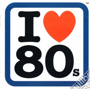 I Love 80S / Various (2 Cd) cd musicale di Various